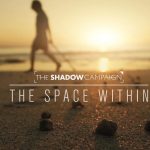 The Shadow Campaign // The Space Within